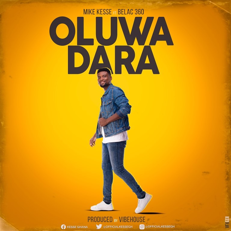 Mike Kesse - Oluwadara ft. Belac 360