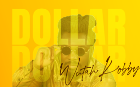 Wutah Kobby - Dollar Dollar